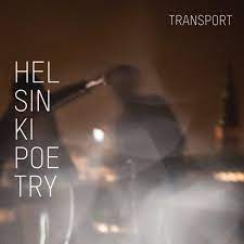 Helsinki Poetry - Transport i gruppen VI TIPSAR / CDSALE2303 hos Bengans Skivbutik AB (4233978)