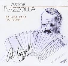 Astor Piazzolla  - Balada Para Un Loco in the group OUR PICKS / CD Pick 4 pay for 3 at Bengans Skivbutik AB (4234031)