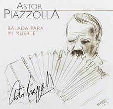 Astor Piazzolla  - Balada Para Mi Muerte i gruppen VI TIPSAR / CD Tag 4 betala för 3 hos Bengans Skivbutik AB (4234032)