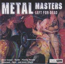 Metal Masters-Left For Dead - Alice Cooper-Raven-Ogre Mfl i gruppen VI TIPSAR / CD Tag 4 betala för 3 hos Bengans Skivbutik AB (4234046)