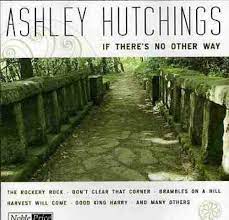 Ashley Hutchings  - If There´S No Other Way in the group OUR PICKS / CD Pick 4 pay for 3 at Bengans Skivbutik AB (4234084)