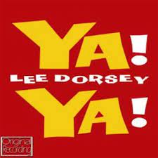 Lee Dorsey - Ya! Ya! i gruppen VI TIPSAR / CD Tag 4 betala för 3 hos Bengans Skivbutik AB (4234144)
