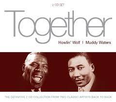 Howlin Wolf / Muddy Waters - Together i gruppen CD / Jazz hos Bengans Skivbutik AB (4234427)