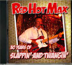 Red Hot Max - 30 Years Of Slappin And Twangin i gruppen VI TIPSAR / CD Tag 4 betala för 3 hos Bengans Skivbutik AB (4234945)