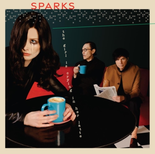 Sparks - The Girl Is Crying In Her Latte i gruppen CD / Pop hos Bengans Skivbutik AB (4236054)