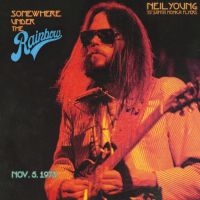 Neil Young With The Santa Moni - Somewhere Under The Rainbow 1973 in the group VINYL / Pop-Rock at Bengans Skivbutik AB (4236114)