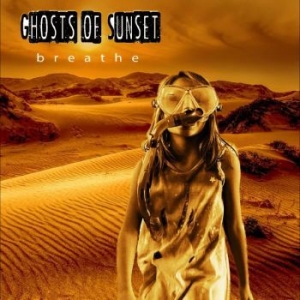 Ghosts Of Sunset - Breathe i gruppen CD / Hårdrock,Pop-Rock hos Bengans Skivbutik AB (4236123)