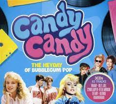 Candy Candy -Bubblegum Pop (Digi) - Wham Kylie Minogue Cyndi Lauper i gruppen VI TIPSAR / CDSALE2303 hos Bengans Skivbutik AB (4237221)