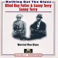 Blind Boy Fuller / Sonny Terry - Worried Man Blues i gruppen CD / Blues,Jazz hos Bengans Skivbutik AB (4237259)