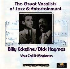 Billy Eckstine / Dick Haymes - You Call It Madness i gruppen CD / Jazz hos Bengans Skivbutik AB (4237281)