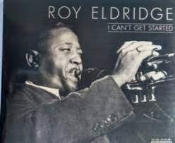 Roy Eldridge - I Can´t Get Started in the group OUR PICKS / CDSALE2303 at Bengans Skivbutik AB (4237326)