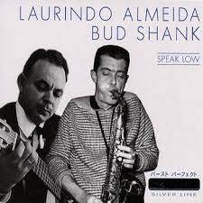 Almeida Laurindo & Shank Bud - Speak Low i gruppen VI TIPSAR / CDSALE2303 hos Bengans Skivbutik AB (4237371)