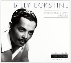 Eckstine Billy - Everything I Have Is Yours i gruppen VI TIPSAR / CDSALE2303 hos Bengans Skivbutik AB (4237381)