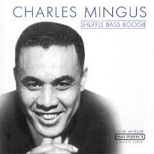 Mingus Charles - Shuffle Bass Boogie i gruppen CD / Jazz hos Bengans Skivbutik AB (4237480)