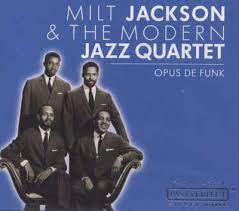 Jackson Milt & The Modern Jazz Quartet - Opus De Funk i gruppen CD / Jazz hos Bengans Skivbutik AB (4237531)