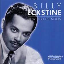Eckstine Billy - How High The Moon i gruppen VI TIPSAR / CDSALE2303 hos Bengans Skivbutik AB (4237621)