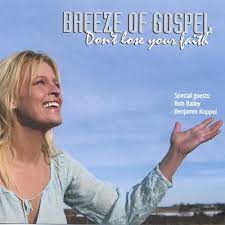 Breeze Of Gospel Feat Bob Bailey - Dont Loose Your Faith i gruppen CD / Pop-Rock hos Bengans Skivbutik AB (4237861)