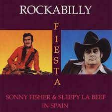 Rockabilly Fiesta - Sonny Fisher & Sleepy La Beef In Spain i gruppen VI TIPSAR / CDSALE2303 hos Bengans Skivbutik AB (4237916)