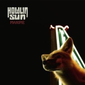 Howlin' Sun - Maxime (Transparent Orange Vinyl) i gruppen VINYL / Hårdrock/ Heavy metal hos Bengans Skivbutik AB (4240315)