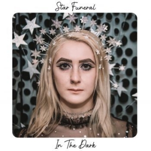 Star Funeral - In The Dark (Ltd Silver Vinyl) i gruppen VINYL / Rock hos Bengans Skivbutik AB (4240321)