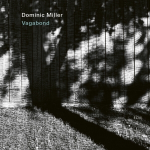 Miller Dominic - Vagabond i gruppen CD / Jazz hos Bengans Skivbutik AB (4240374)