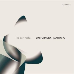 Bang Jan & Dai Fujikura - The Bow Maker i gruppen VINYL / Jazz/Blues hos Bengans Skivbutik AB (4240476)