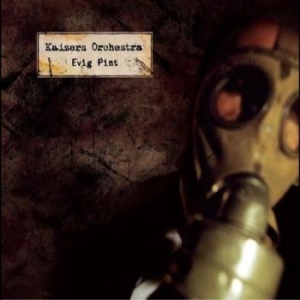 Kaizers Orchestra - Evig Pint i gruppen VINYL / Pop-Rock hos Bengans Skivbutik AB (4240480)