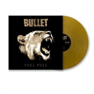 Bullet - Full Pull (Gold Vinyl Lp) i gruppen VINYL / Hårdrock/ Heavy metal hos Bengans Skivbutik AB (4240814)