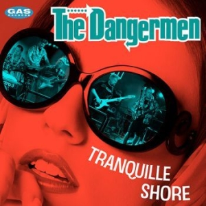 The Dangermen - Tranquille Shore i gruppen CD / Finsk Musik,Övrigt hos Bengans Skivbutik AB (4241726)