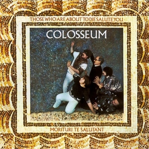 Colosseum - Those Who Are About To Die We i gruppen VINYL / Pop-Rock hos Bengans Skivbutik AB (4242261)