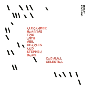 Alexander Hawkins Trio - Carnival Celestial i gruppen CD / Jazz hos Bengans Skivbutik AB (4242396)