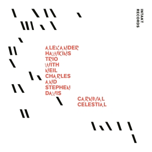 Alexander Hawkins Trio - Carnival Celestial i gruppen Externt_Lager / Naxoslager hos Bengans Skivbutik AB (4242396)