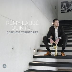 Labbe Remy -Quintet- - Careless Territories i gruppen CD / Jazz hos Bengans Skivbutik AB (4242524)