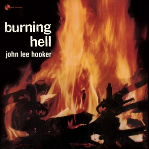 John Lee Hooker - Burning Hell i gruppen VINYL / Blues,Jazz hos Bengans Skivbutik AB (4242537)