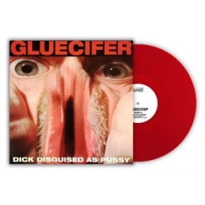 Gluecifer - Dick Disguised As Pussy (Red Vinyl i gruppen VINYL / Pop-Rock hos Bengans Skivbutik AB (4243008)