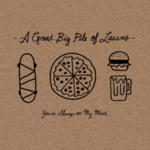 Great Big Pile Of Leaves A - You're Always On My Mind (Mint Spla i gruppen VINYL / Pop-Rock hos Bengans Skivbutik AB (4244327)