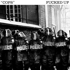 Fucked Up - Cops i gruppen VINYL / Hårdrock hos Bengans Skivbutik AB (4244348)