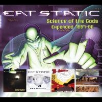 Eat Static - Science Of The Gods / B World Expan i gruppen CD / Pop-Rock hos Bengans Skivbutik AB (4244363)