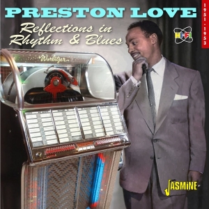 Love Preston - Reflections In Rhythm & Blues 1951-1953 i gruppen CD / Blues,Jazz,RnB-Soul hos Bengans Skivbutik AB (4244387)