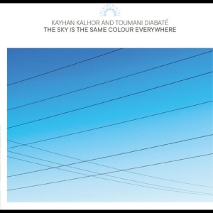 Kalhor Kayhan And Toumani Diabaté - The Sky Is The Same Colour Everywhe i gruppen CD / Pop-Rock,World Music hos Bengans Skivbutik AB (4244411)