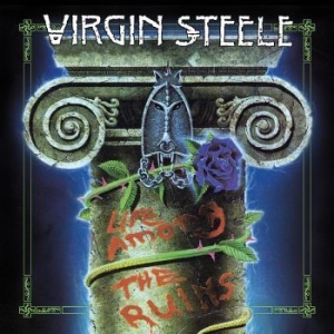 Virgin Steele - Life Among The Ruins i gruppen MUSIK / Dual Disc / Hårdrock hos Bengans Skivbutik AB (4244421)