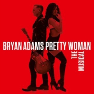 Bryan Adams - Pretty Woman ? The Musical i gruppen CD / Pop-Rock hos Bengans Skivbutik AB (4244450)