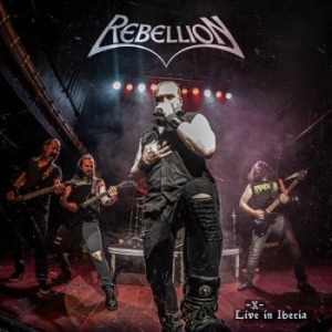 Rebellion - X - Live In Iberia (Digipack) i gruppen CD / Hårdrock hos Bengans Skivbutik AB (4244854)