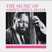 Abdul-Malik Ahmed - The Music Of Ahmed Abdul-Malik i gruppen VINYL / Jazz hos Bengans Skivbutik AB (4245174)