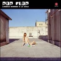 Morresi Lorenzo E Le Isole - Pop Flop i gruppen CD / Pop-Rock hos Bengans Skivbutik AB (4245223)