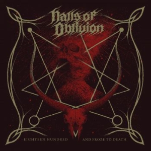 Halls Of Oblivion - Eighteen Hundred And Froze To Death i gruppen CD / Hårdrock/ Heavy metal hos Bengans Skivbutik AB (4245251)