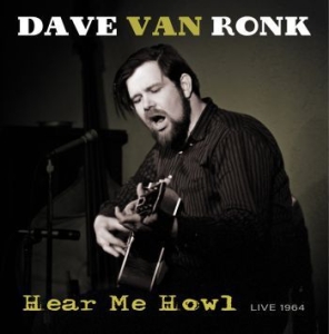 Van Ronk Dave - Hear Me Now - Live 1964 i gruppen VINYL / Pop-Rock hos Bengans Skivbutik AB (4246191)