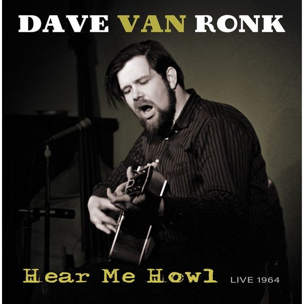 Dave Van Ronk - Hear Me Now - Live 1964 i gruppen VINYL / Rock hos Bengans Skivbutik AB (4246191)
