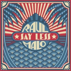 Malo Raul - Say Less i gruppen VINYL / Pop hos Bengans Skivbutik AB (4246425)