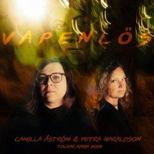 Haraldson Petra Åström Camilla - Vapenlös – Camilla Åström Och Petra i gruppen CD / Pop-Rock,Svensk Folkmusik hos Bengans Skivbutik AB (4247594)